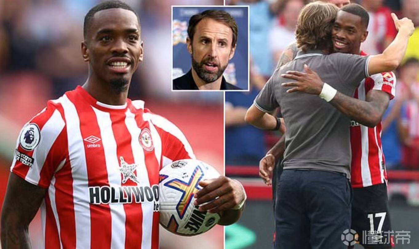 布伦特福德伊万托尼进6球,曝伊万托尼可能重返英格兰队